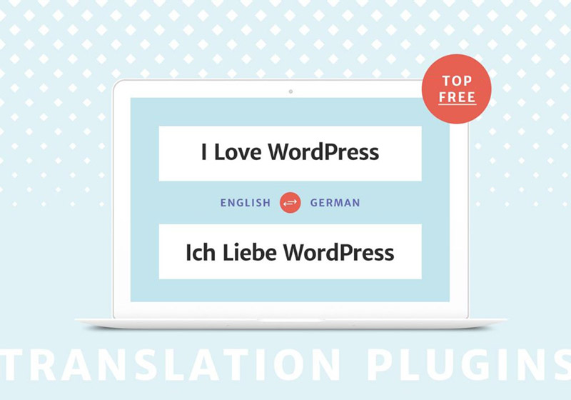 Free WordPress Translation Plugins for Multilingual Websites